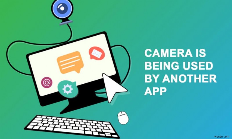 แก้ไขกล้องที่ใช้งานโดยแอปอื่นใน Windows 10 