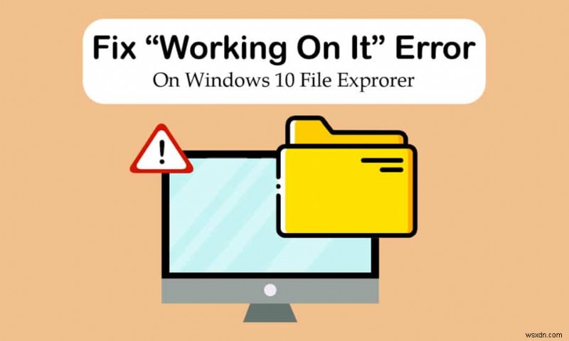 แก้ไข Windows 10 File Explorer ที่ทำงานอยู่ Error 