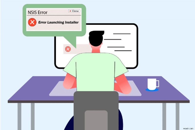 แก้ไขข้อผิดพลาด NSIS เปิดตัวติดตั้งใน Windows 10 