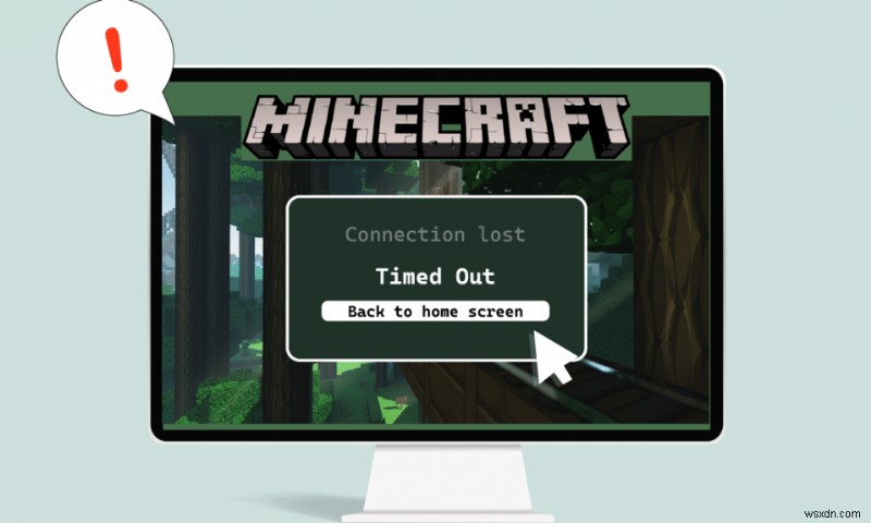 แก้ไขการเชื่อมต่อ Minecraft หมดเวลาไม่มีข้อผิดพลาดข้อมูลเพิ่มเติม 