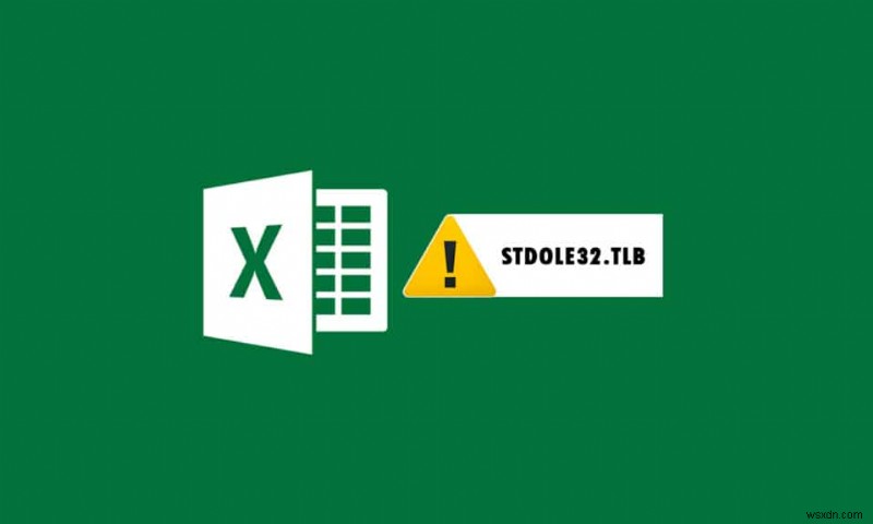 แก้ไขข้อผิดพลาด stdole32.tlb ของ Excel ใน Windows 10 