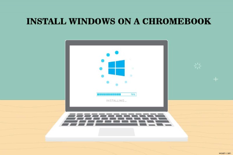 วิธีการติดตั้ง Windows บน Chromebook 