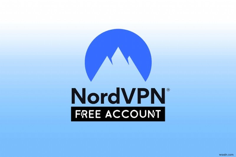 วิธีรับบัญชี NordVPN ฟรี 