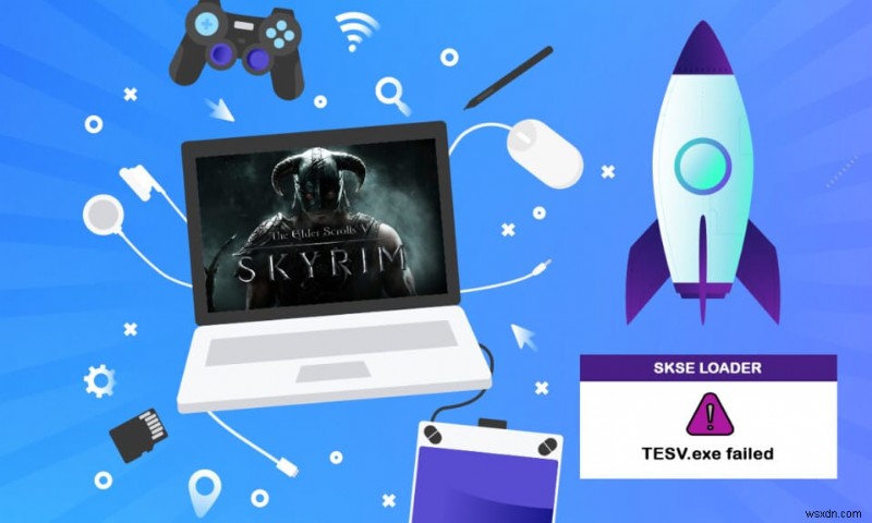 แก้ไข Skyrim จะไม่เปิดใน Windows 10 