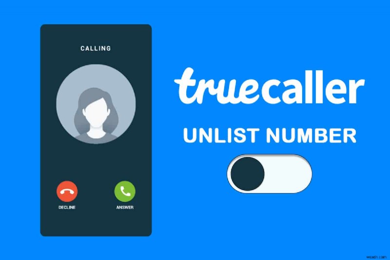 วิธียกเลิกการแสดงหมายเลขของคุณจาก Truecaller 