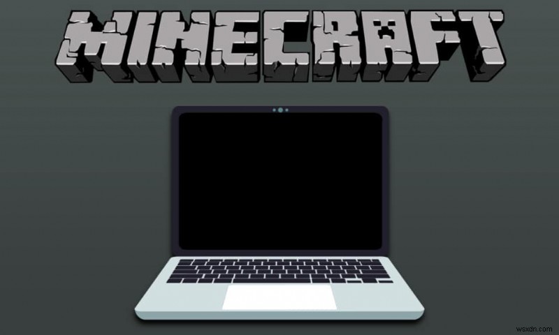 แก้ไข Minecraft Black Screen ใน Windows 10 