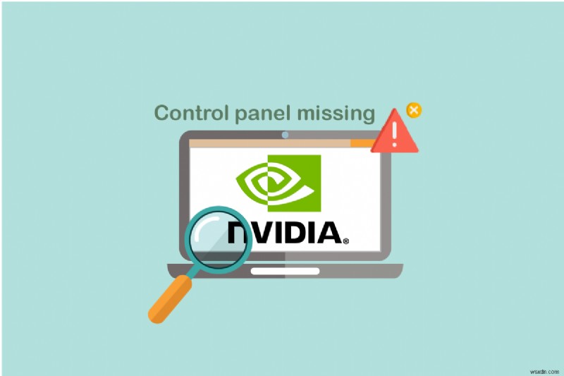 แก้ไข NVIDIA Control Panel ที่หายไปใน Windows 10 