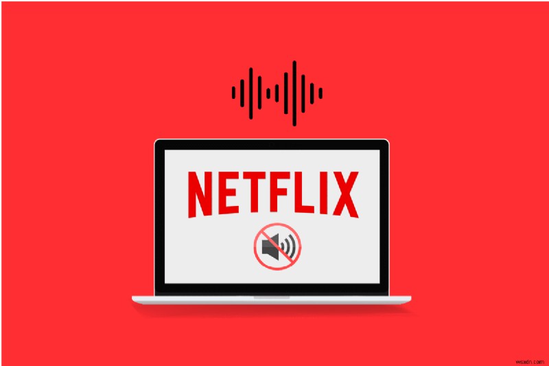 แก้ไข Netflix Audio Video ไม่ซิงค์บนพีซี Windows 10 