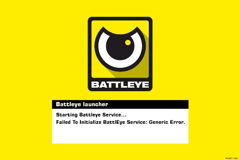 แก้ไขล้มเหลวในการเริ่มต้น BattlEye Service Generic Error 