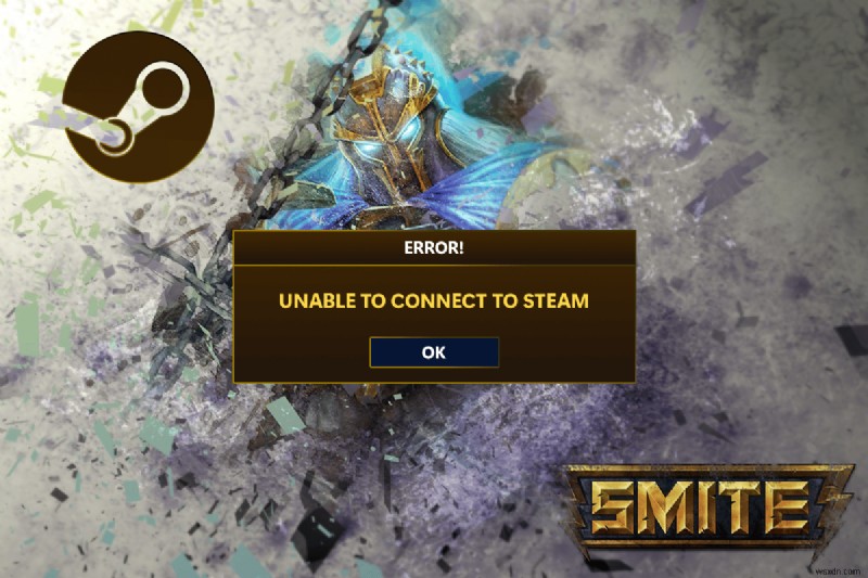 4 วิธีในการแก้ไข SMITE ไม่สามารถเชื่อมต่อกับ Steam 