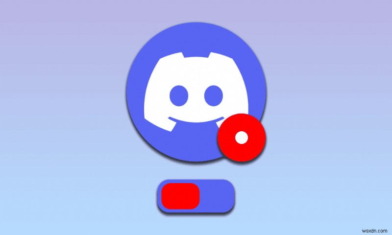 แก้ไข Red Dot บนไอคอน Discord ใน Windows 10