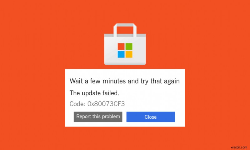 แก้ไข Windows Store Error Code 0x80073CF3 