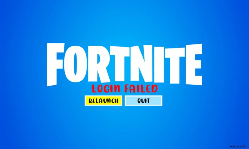 แก้ไขการเข้าสู่ระบบล้มเหลวบัญชีของคุณไม่สามารถเล่นบนแพลตฟอร์มนี้ Fortnite 