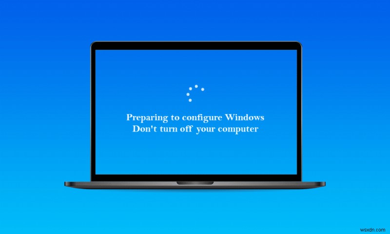 แก้ไข Stuck ในการเตรียมการกำหนดค่า Windows 10 