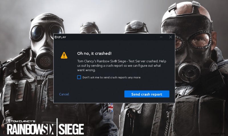 แก้ไข Rainbow Six Siege หยุดทำงานบน Windows 10