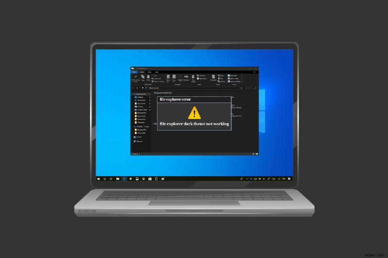 แก้ไขธีมสีเข้มของ File Explorer ไม่ทำงานบน Windows 10