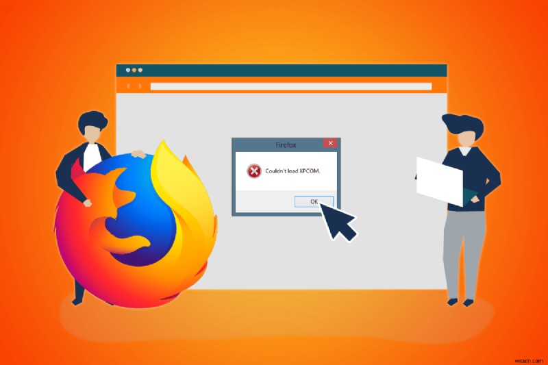 แก้ไข Mozilla Firefox ไม่สามารถโหลดข้อผิดพลาด XPCOM บน Windows 10