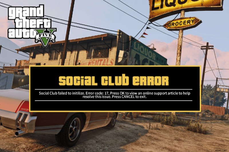 แก้ไขข้อผิดพลาด GTA V Social Club บน Windows 10 
