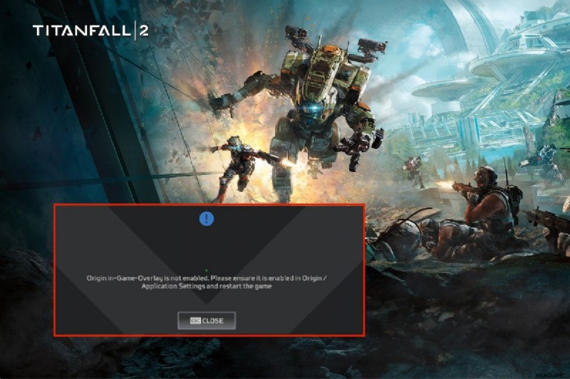 แก้ไขการวางซ้อน Origin ไม่ทำงานใน Titanfall 2