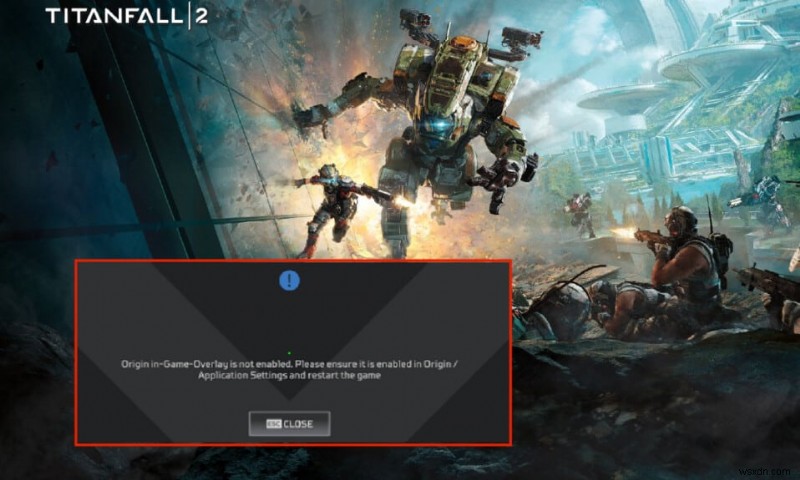 แก้ไขการวางซ้อน Origin ไม่ทำงานใน Titanfall 2