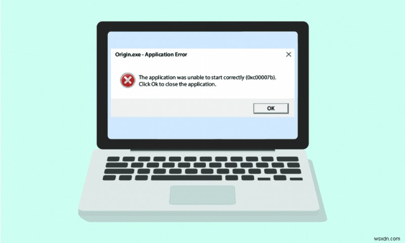 แก้ไขข้อผิดพลาด Origin 0xc00007b ใน Windows 10 