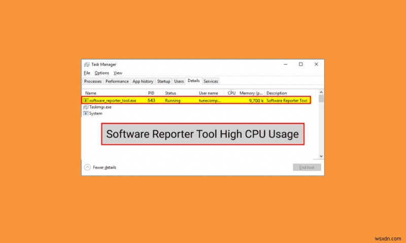 แก้ไข Software Reporter Tool การใช้งาน CPU สูงใน Windows 10 
