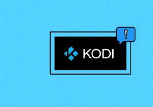 แก้ไข Kodi จะไม่เปิดใน Windows 10 