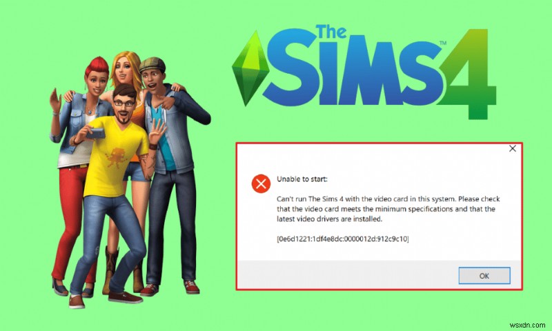 9 วิธีในการแก้ไข Sims 4 ไม่สามารถเริ่มการ์ดแสดงผล