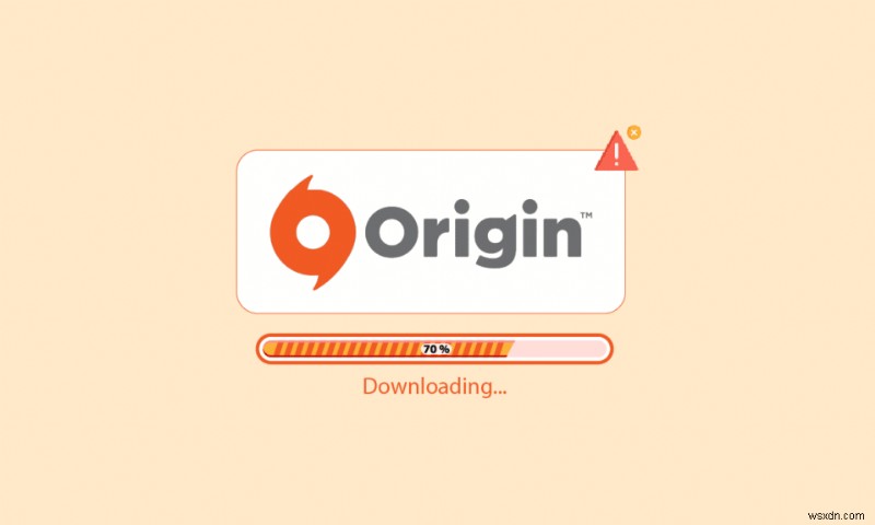 แก้ไข Origin Stuck เมื่อดาวน์โหลดต่อใน Windows 10 