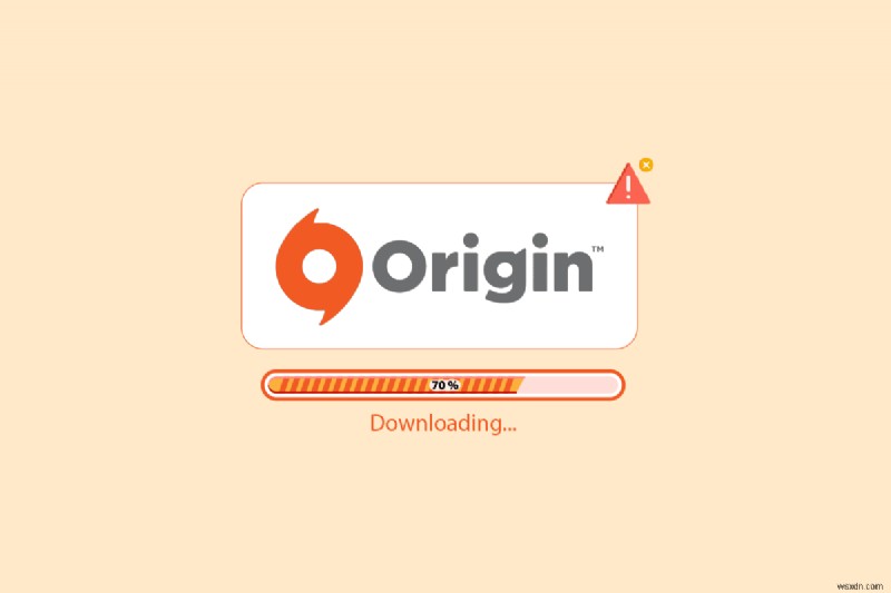 แก้ไข Origin Stuck เมื่อดาวน์โหลดต่อใน Windows 10 