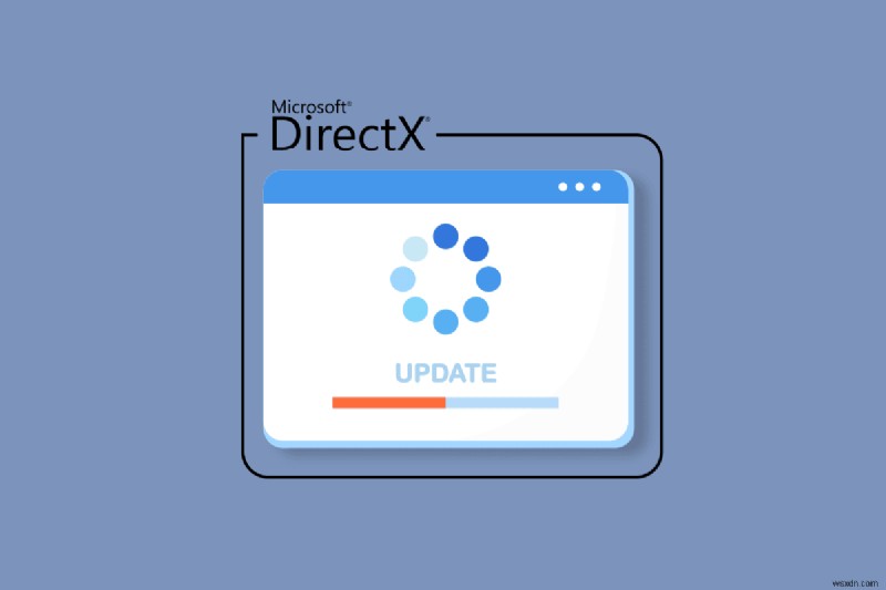 วิธีอัปเดต DirectX ใน Windows 10