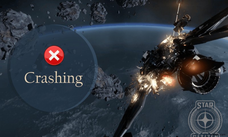 แก้ไข Star Citizen Crashing ใน Windows 10 