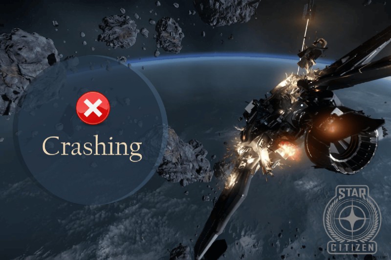 แก้ไข Star Citizen Crashing ใน Windows 10 
