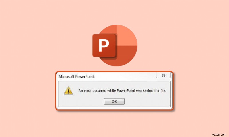 แก้ไขข้อผิดพลาด PowerPoint ไม่บันทึกไฟล์