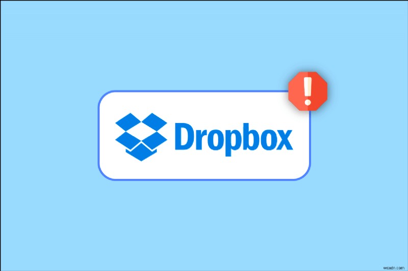 แก้ไขข้อผิดพลาด Dropbox 400 ข้อความใน Windows 10 