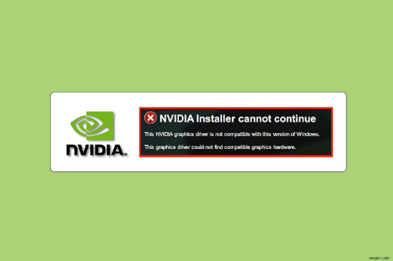 แก้ไขไดรเวอร์ NVIDIA ที่เข้ากันไม่ได้กับ Windows เวอร์ชันนี้ 