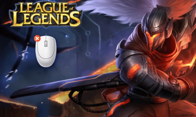 แก้ไขคลิกซ้ายไม่ได้ในปัญหา League of Legends 