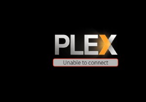 แก้ไข App Plex TV ไม่สามารถเชื่อมต่อได้อย่างปลอดภัย 