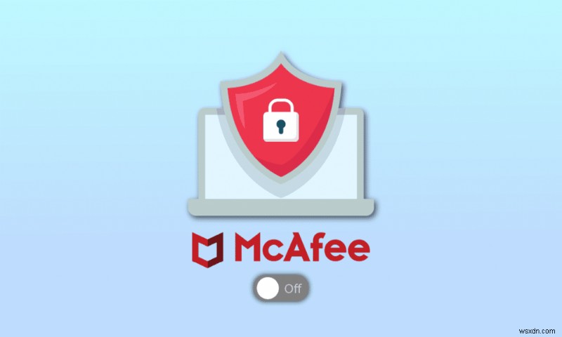 วิธีปิด McAfee Antivirus บน Windows