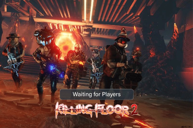 แก้ไข Killing Floor 2 รอปัญหาของผู้เล่น