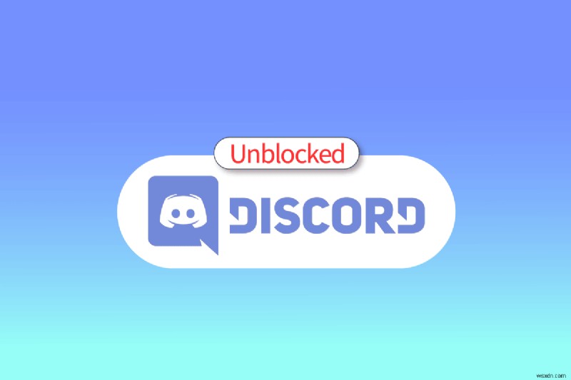 วิธีปลดบล็อก Discord ที่โรงเรียน 