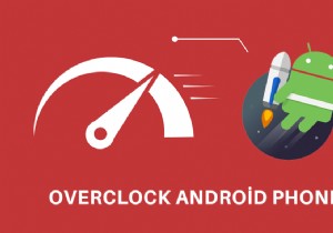 โอเวอร์คล็อก Android เพื่อเพิ่มประสิทธิภาพในทางที่ถูกต้อง