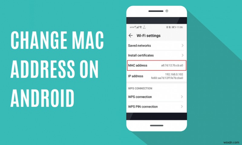 วิธีการเปลี่ยนที่อยู่ MAC บนอุปกรณ์ Android