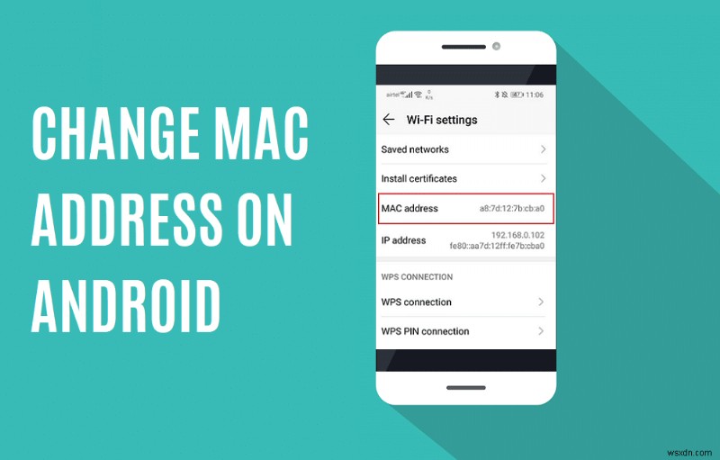 วิธีการเปลี่ยนที่อยู่ MAC บนอุปกรณ์ Android
