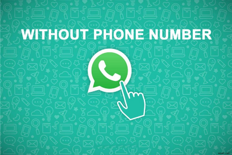 วิธีใช้ WhatsApp โดยไม่มีหมายเลขโทรศัพท์