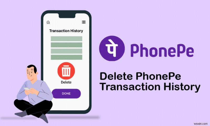 วิธีการลบประวัติการทำธุรกรรม PhonePe