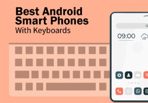 9 สมาร์ทโฟน Android ที่ดีที่สุดพร้อมคีย์บอร์ด