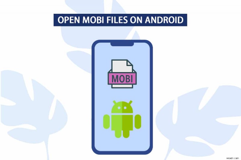 วิธีการเปิดไฟล์ MOBI บน Android
