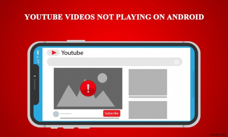 แก้ไขวิดีโอ YouTube ไม่เล่นบน Android