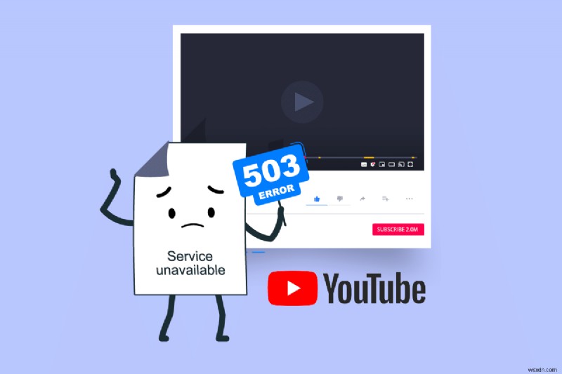 แก้ไขข้อผิดพลาดเครือข่าย YouTube 503